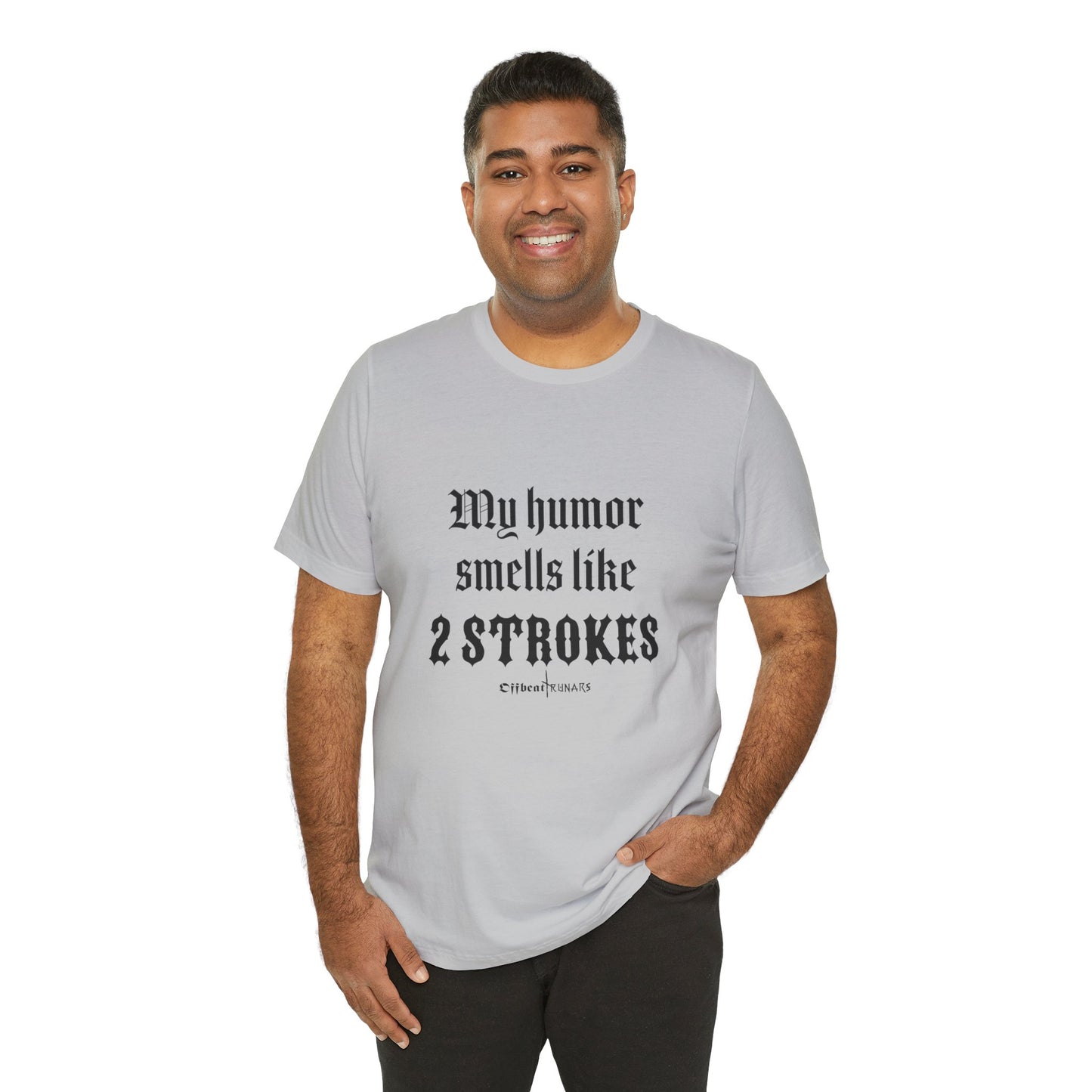 My humor smells like two strokes ᚾ THE OFFBEAT RUNARS Unisex Jersey Short Sleeve Tee