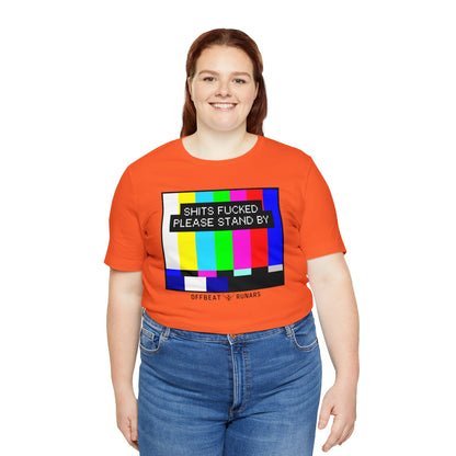 Shits f*cked, please stand by ᚾ THE OFFBEAT RUNARS CO. Unisex Jersey Short Sleeve Tee