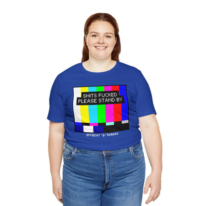 Shits f*cked, please stand by ᚾ THE OFFBEAT RUNARS CO. Unisex Jersey Short Sleeve Tee