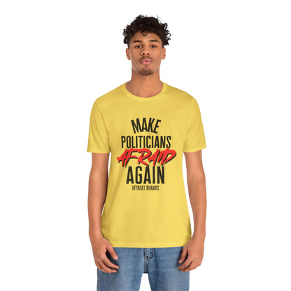 Make politicians afraid again ᚾ THE OFFBEAT RUNARS CO. Unisex Jersey Short Sleeve Tee