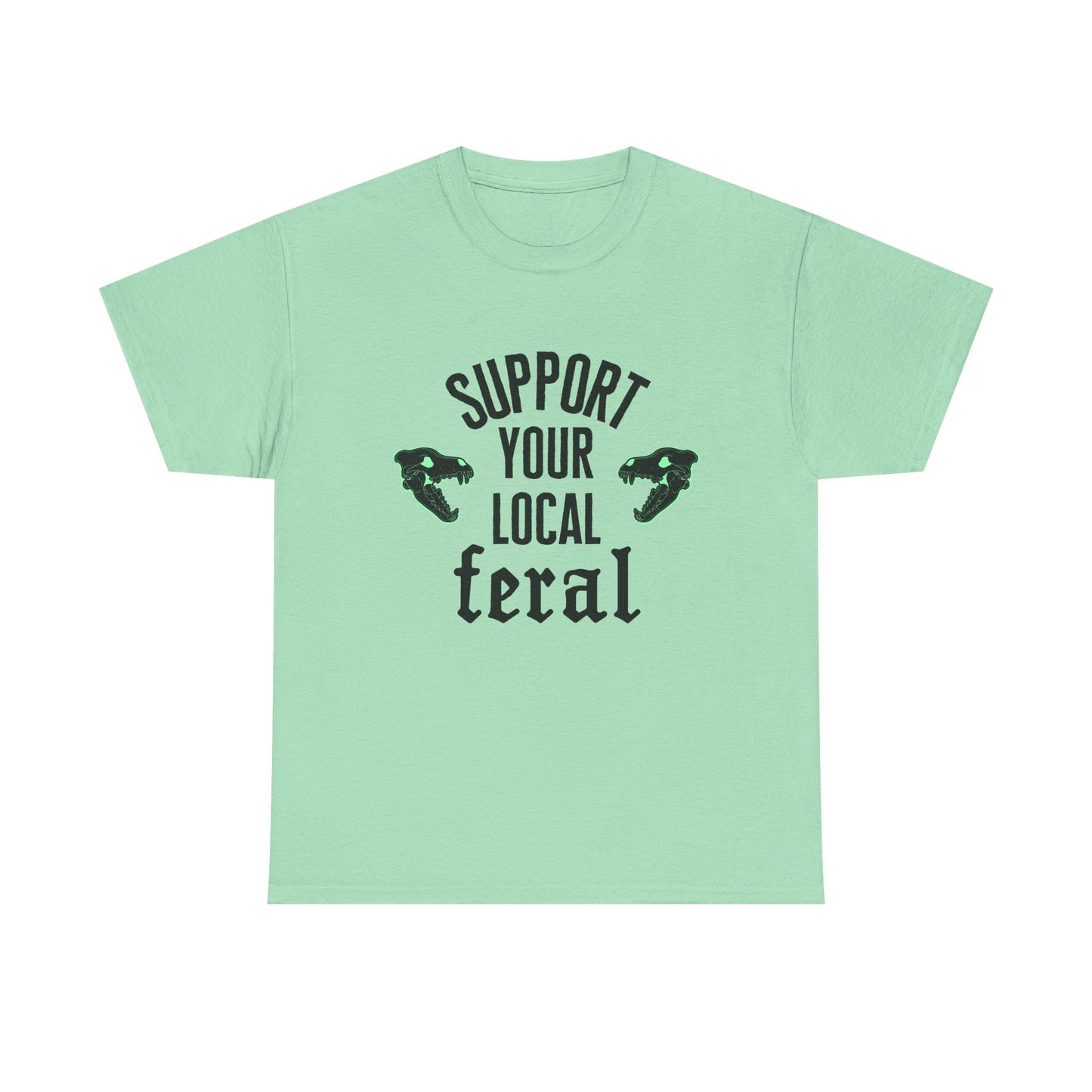 Support your local feral Neon Pink Tee