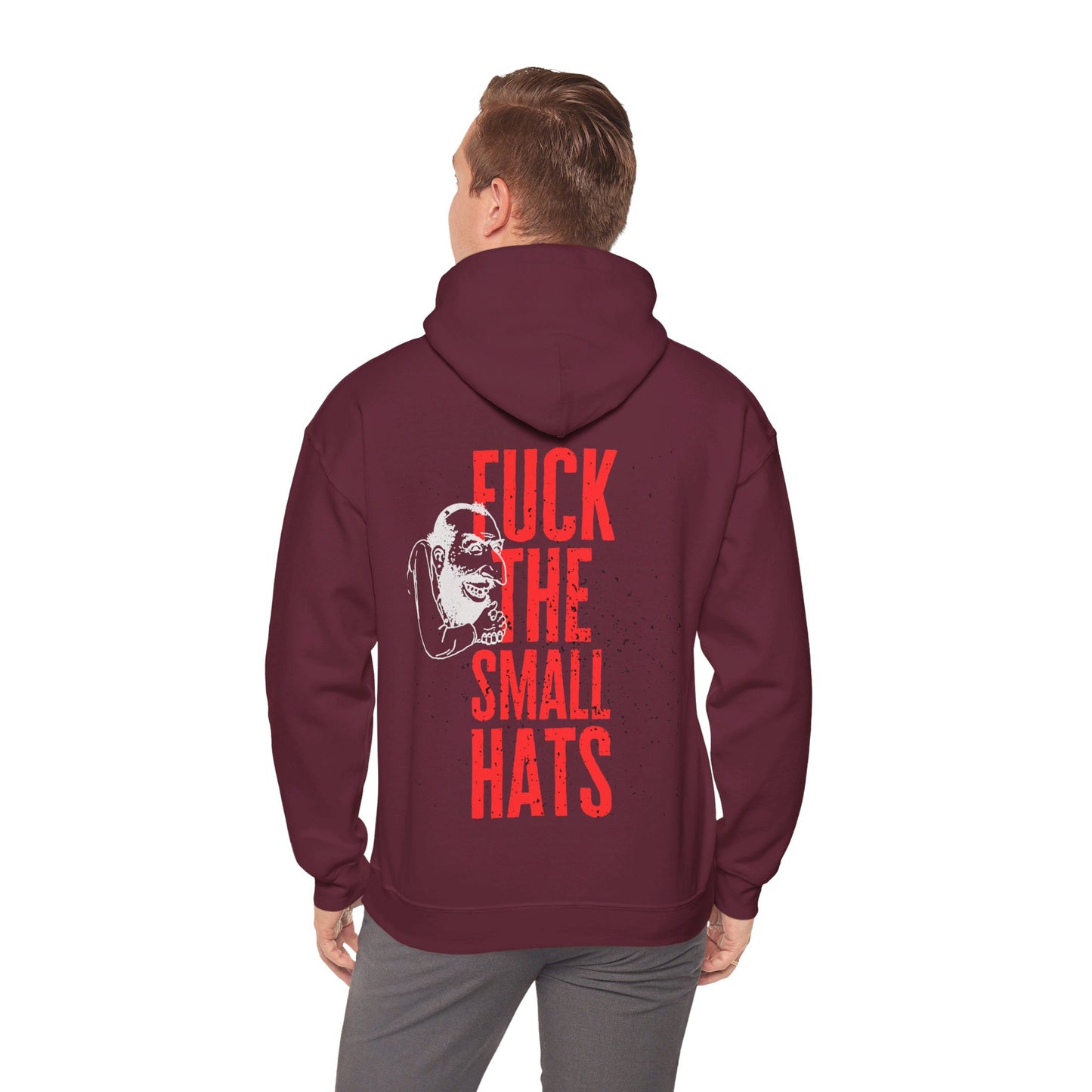 F*CK THE SMALL HATS Unisex Heavy Blend™ Hooded Sweatshirt