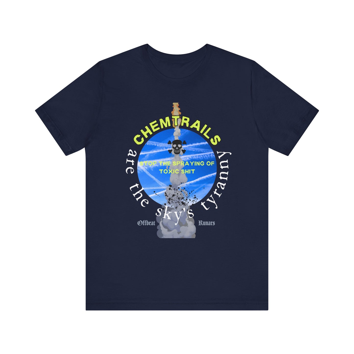 Chemtrails are the sky's tyranny ᚾ THE OFFBEAT RUNARS CO. ᚾ Unisex Jersey Short Sleeve Tee