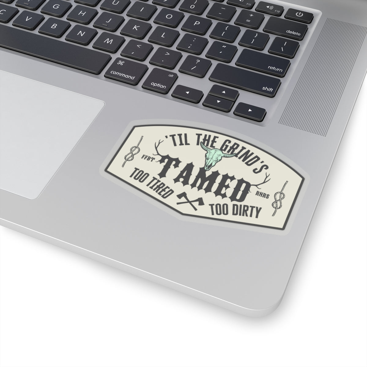 Too tired too dirty, 'til the grind's tamed Kiss-Cut Stickers ᚾ THE OFFBEAT RUNARS CO.