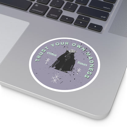 Trust your own madness Silver Purple ᚾ THE OFFBEAT RUNARS CO. Round Stickers, Indoor\Outdoor