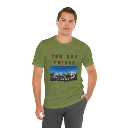 You say fringe ᚾ THE OFFBEAT RUNARS CO. Unisex Jersey Short Sleeve Tee