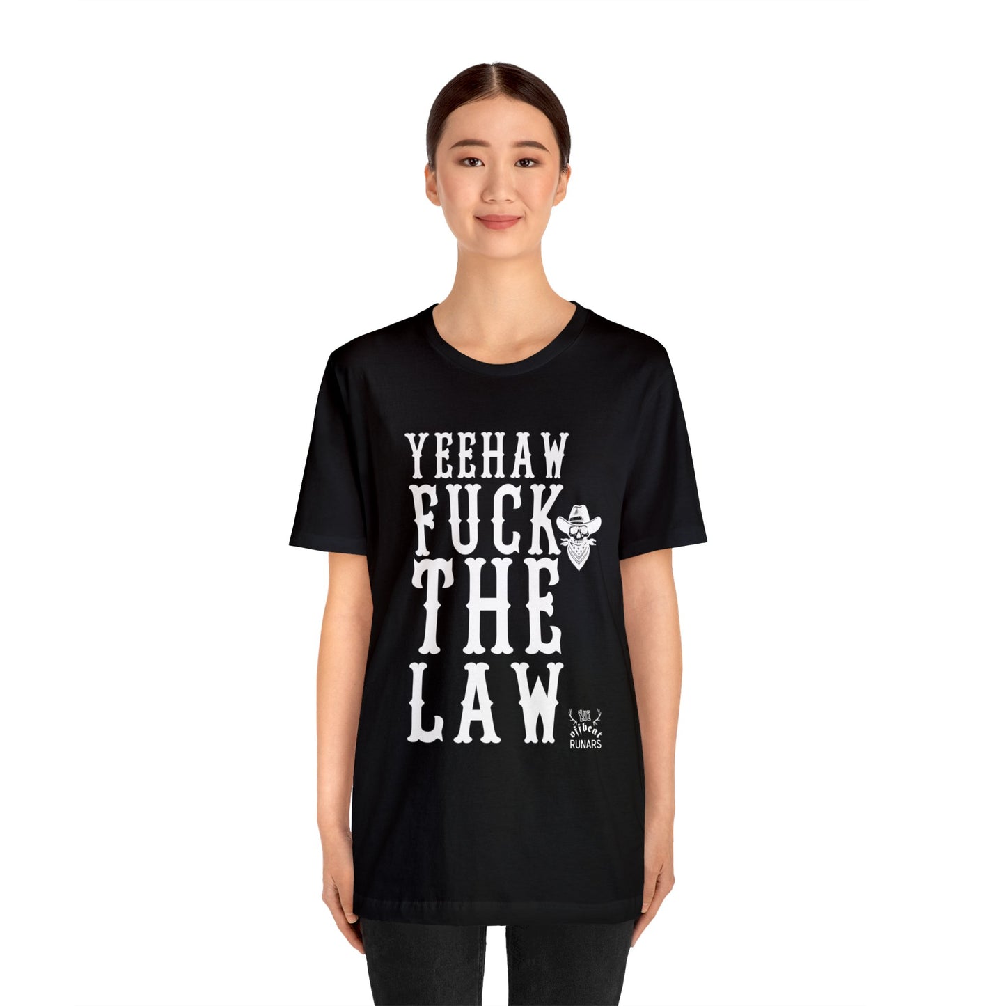 Yeehaw F*ck the law ᚾ THE OFFBEAT RUNARS CO. ᚾ Unisex Short Sleeve Tee