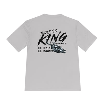 Trust No King Unisex Moisture Wicking Tee