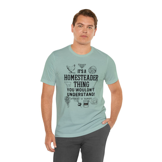 It's a Homesteader thing ᚾ THE OFFBEAT RUNARS CO. Unisex Jersey Short Sleeve Tee