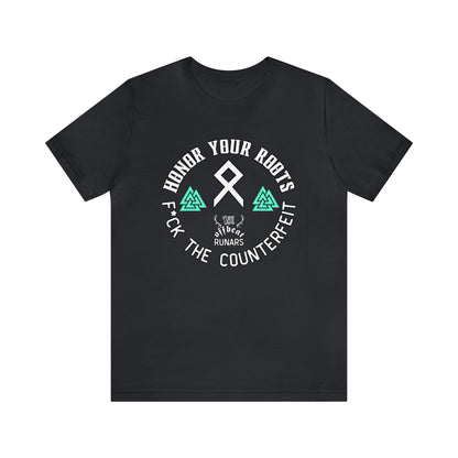 Honor Your Roots F*ck The Counterfeit ᚾ THE OFFBEAT RUNARS CO. ᚾ Unisex Jersey Short Sleeve Tee