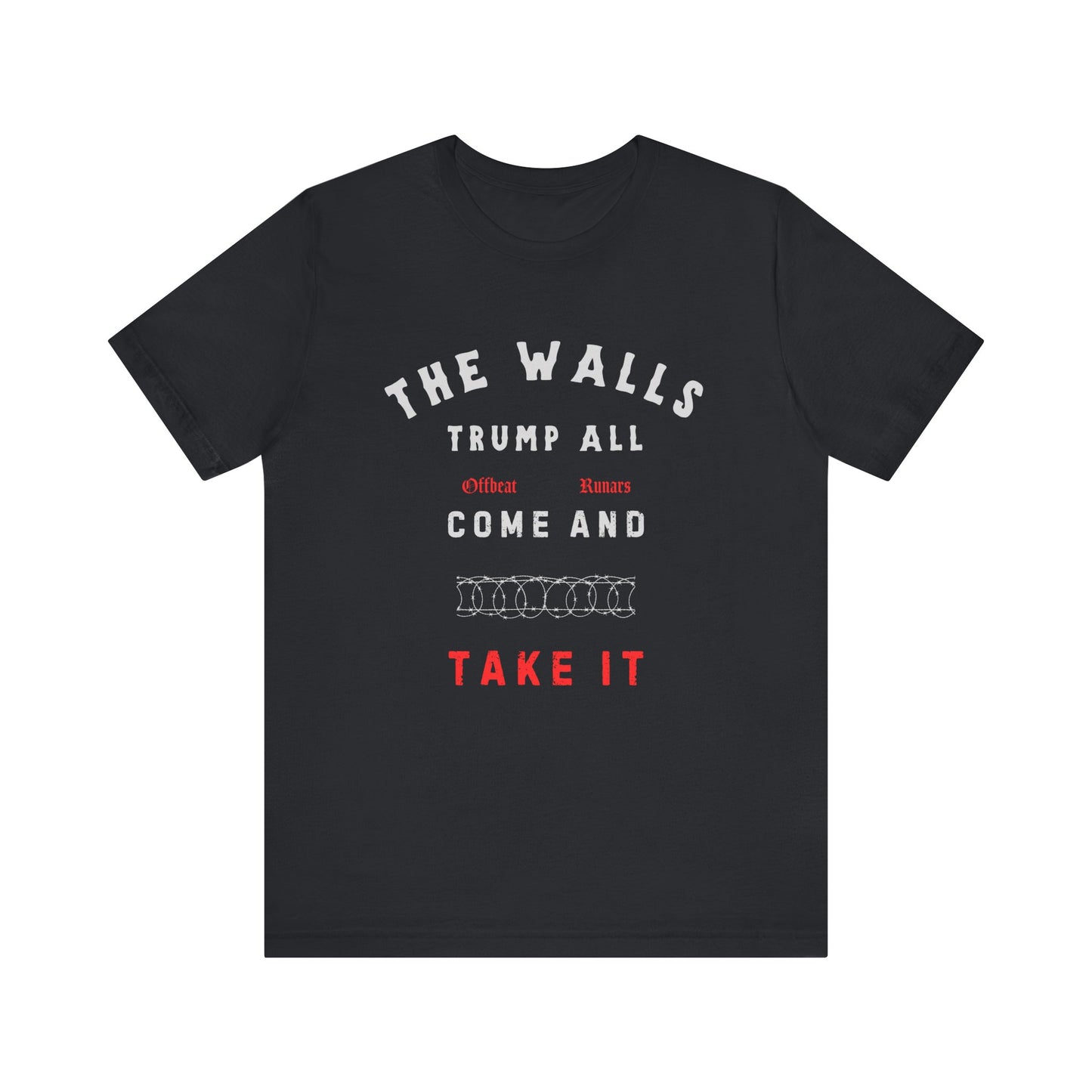 The walls trump all ᚾ THE OFFBEAT RUNARS CO. Unisex Jersey Short Sleeve Tee