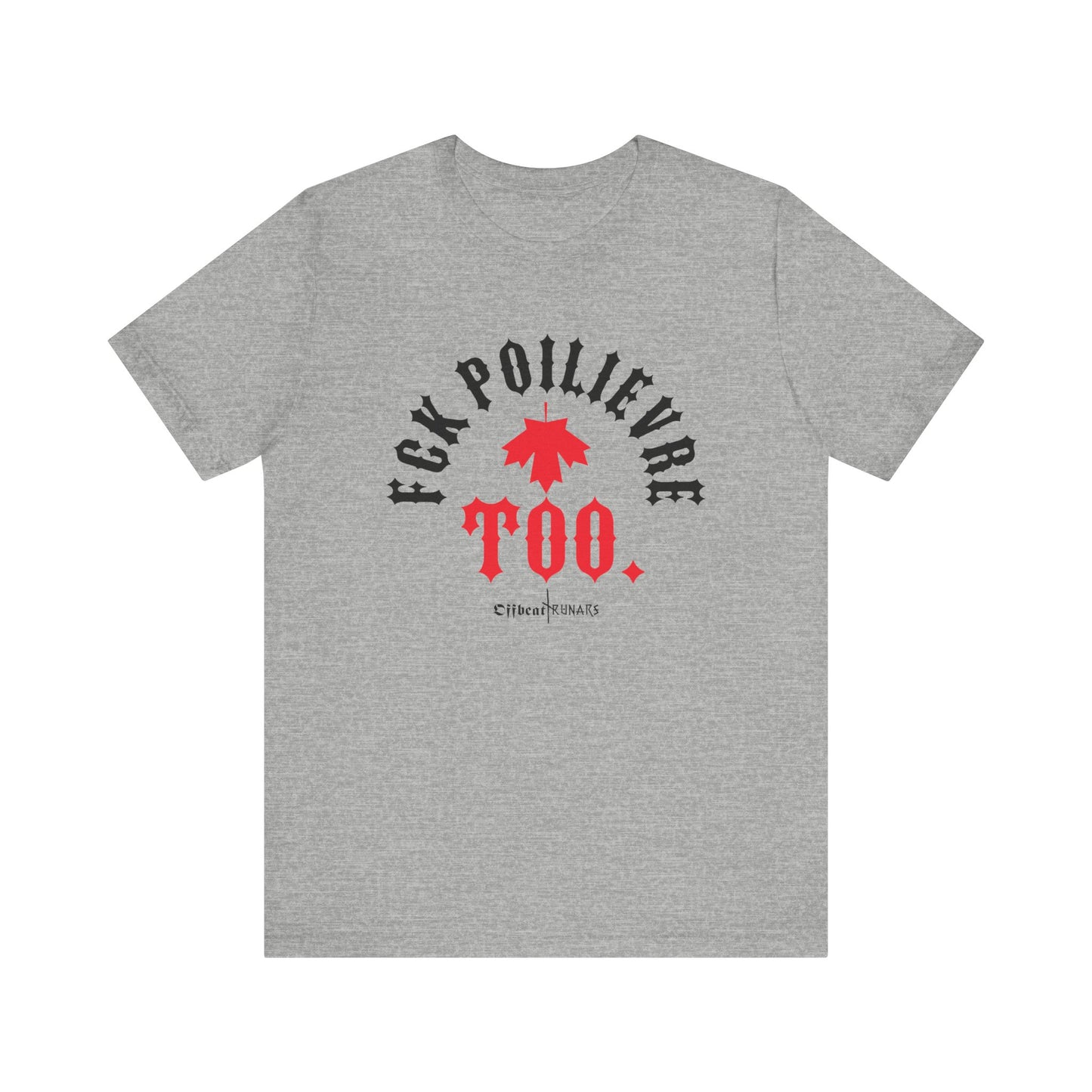 F*ck Poilievre too ᚾ THE OFFBEAT RUNARS Unisex Jersey Short Sleeve Tee