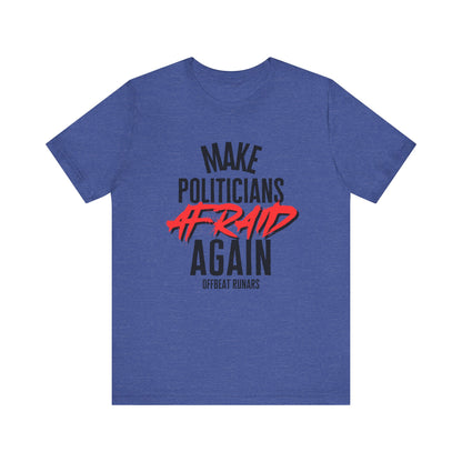 Make politicians afraid again ᚾ THE OFFBEAT RUNARS CO. Unisex Jersey Short Sleeve Tee