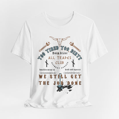 Too tired, too dirty ᚾ THE OFFBEAT RUNARS CO. Unisex Jersey Short Sleeve Tee