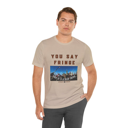 You say fringe ᚾ THE OFFBEAT RUNARS CO. Unisex Jersey Short Sleeve Tee