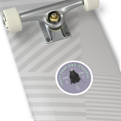 Trust your own madness Silver Purple ᚾ THE OFFBEAT RUNARS CO. Round Stickers, Indoor\Outdoor