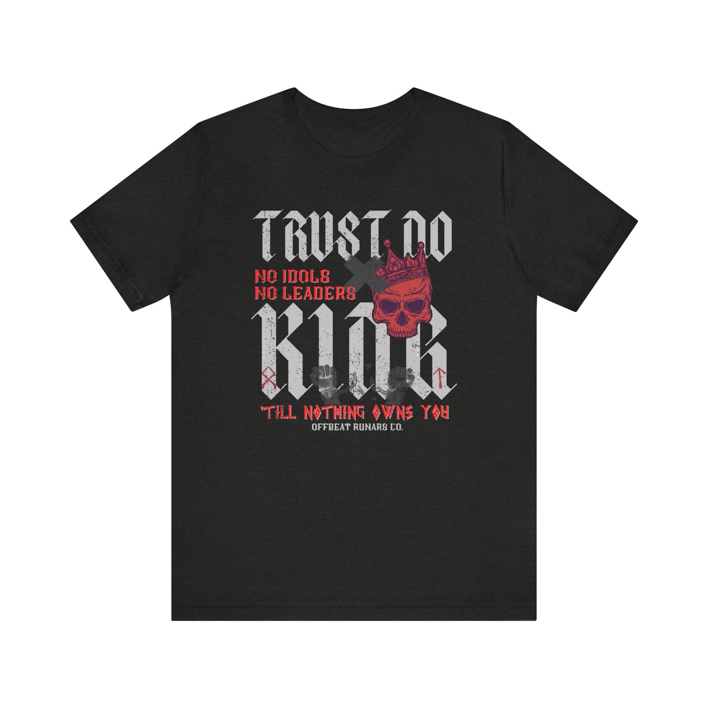 Trust No King w skull ᚾ THE OFFBEAT RUNARS CO. Unisex Jersey Short Sleeve Tee