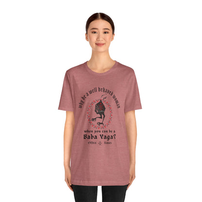 Why be a well-behaved woman when you can be a Baba Yaga ᚾ THE OFFBEAT RUNARS CO. Unisex Jersey Short Sleeve Tee