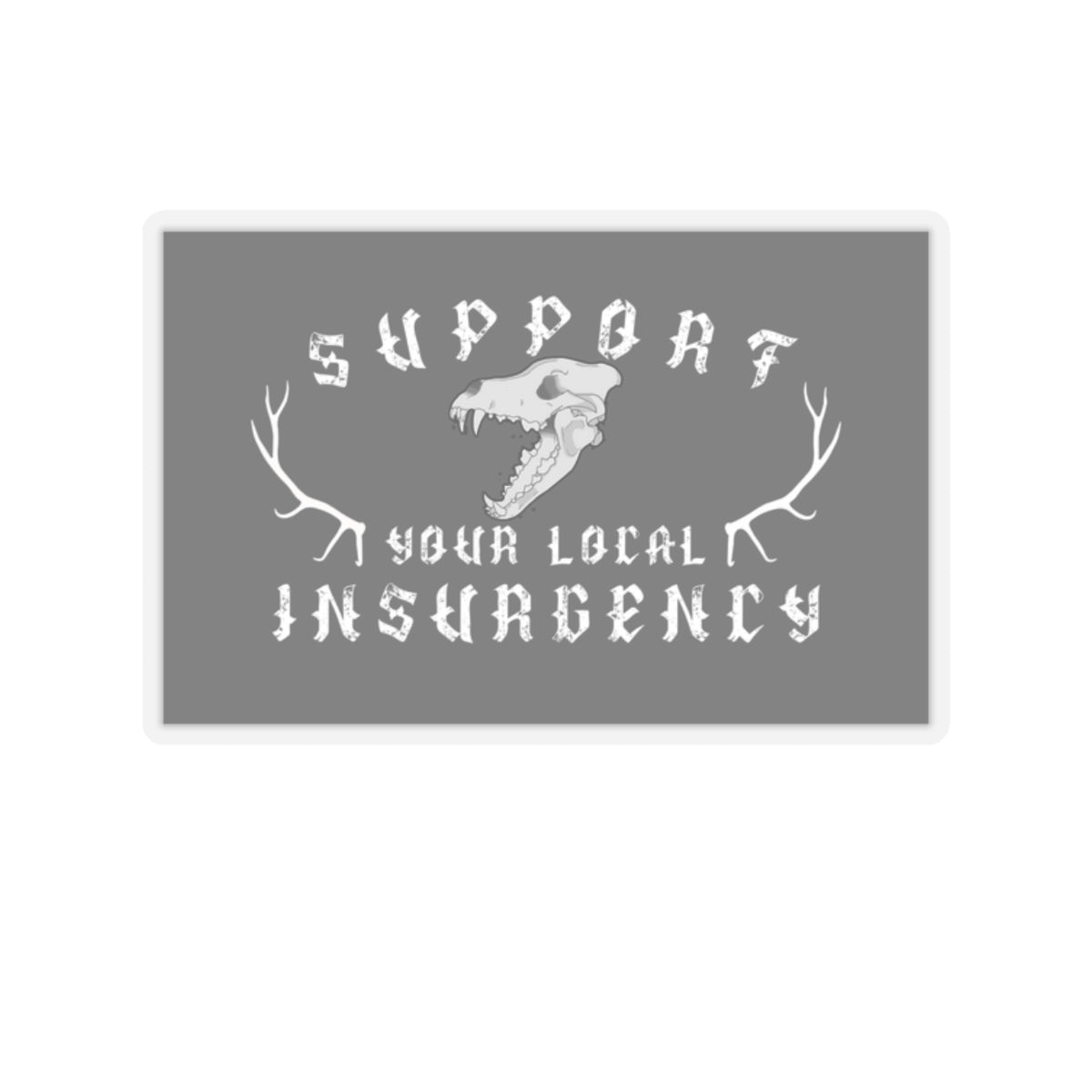 Support your local insurgency Kiss-Cut Stickers ᚾ THE OFFBEAT RUNARS CO.