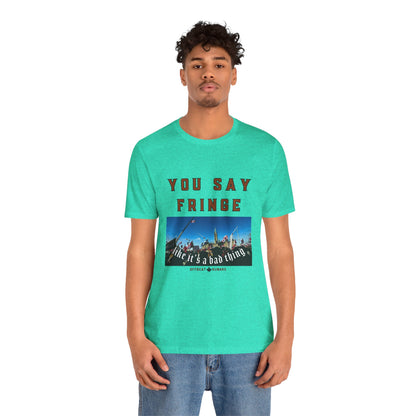 You say fringe ᚾ THE OFFBEAT RUNARS CO. Unisex Jersey Short Sleeve Tee