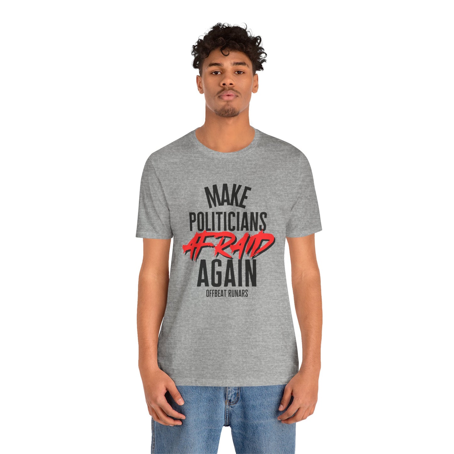 Make politicians afraid again ᚾ THE OFFBEAT RUNARS CO. Unisex Jersey Short Sleeve Tee