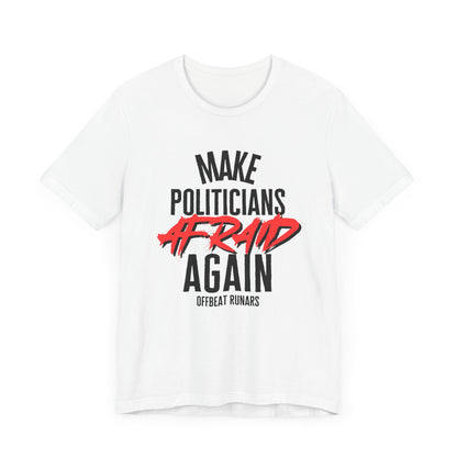 Make politicians afraid again ᚾ THE OFFBEAT RUNARS CO. Unisex Jersey Short Sleeve Tee