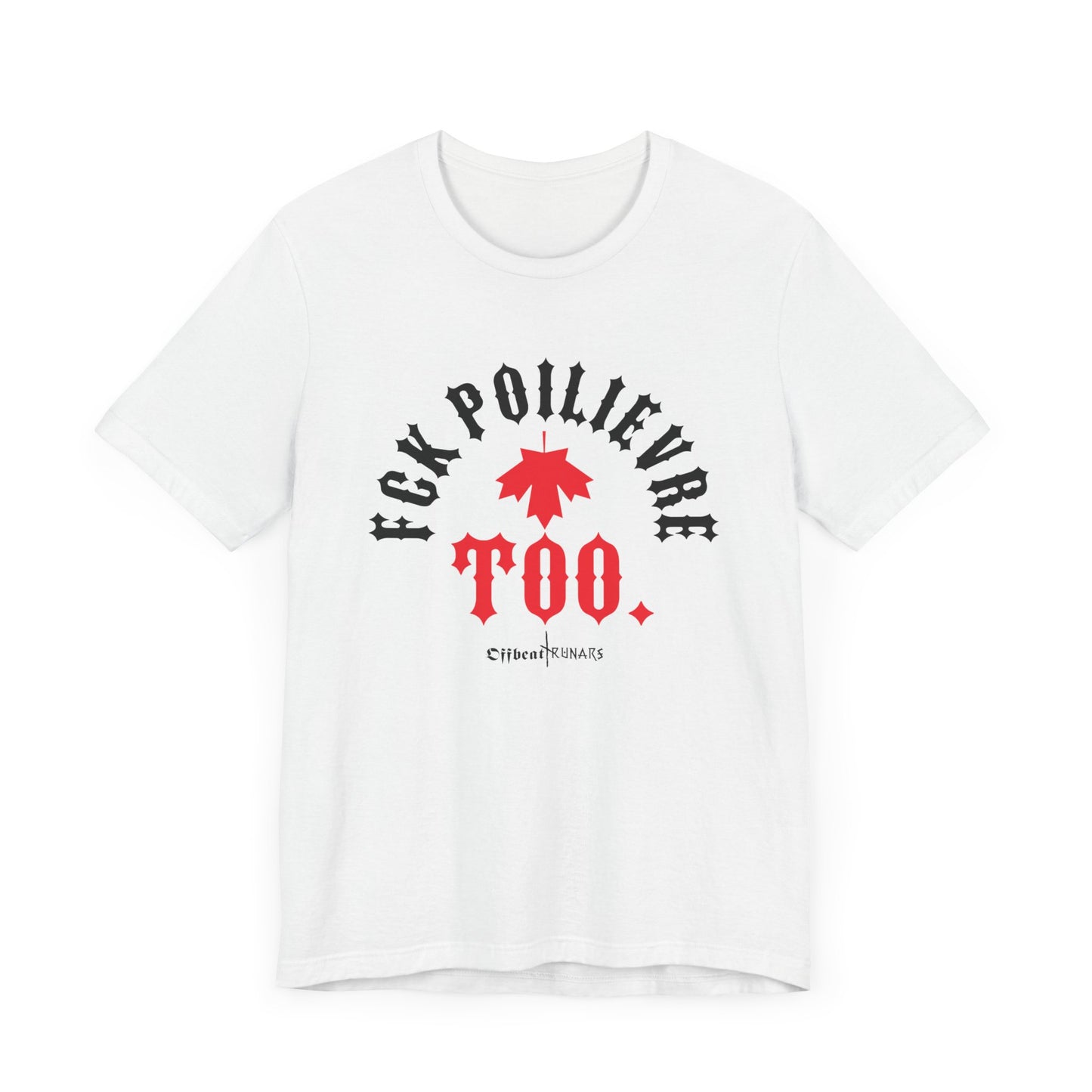 F*ck Poilievre too ᚾ THE OFFBEAT RUNARS Unisex Jersey Short Sleeve Tee