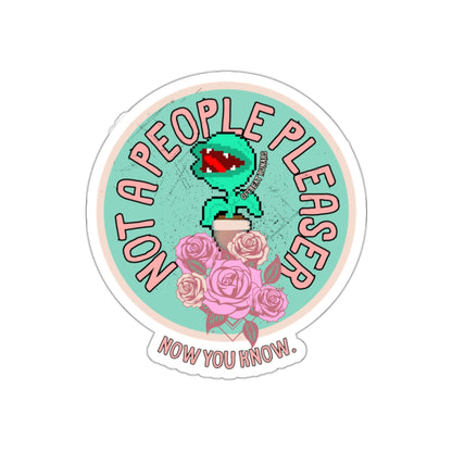 Not a people pleaser Die-Cut Stickers