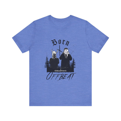 Born OFFBEAT ᚾ THE OFFBEAT RUNARS CO. Unisex Jersey Short Sleeve Tee