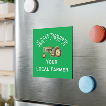 Support Your Local Farmer Square Magnet