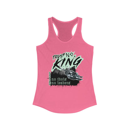 Trust No King Women's Ideal Racerback Tank