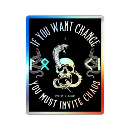 If you want change You must invite chaosHolographic Die-cut Stickers