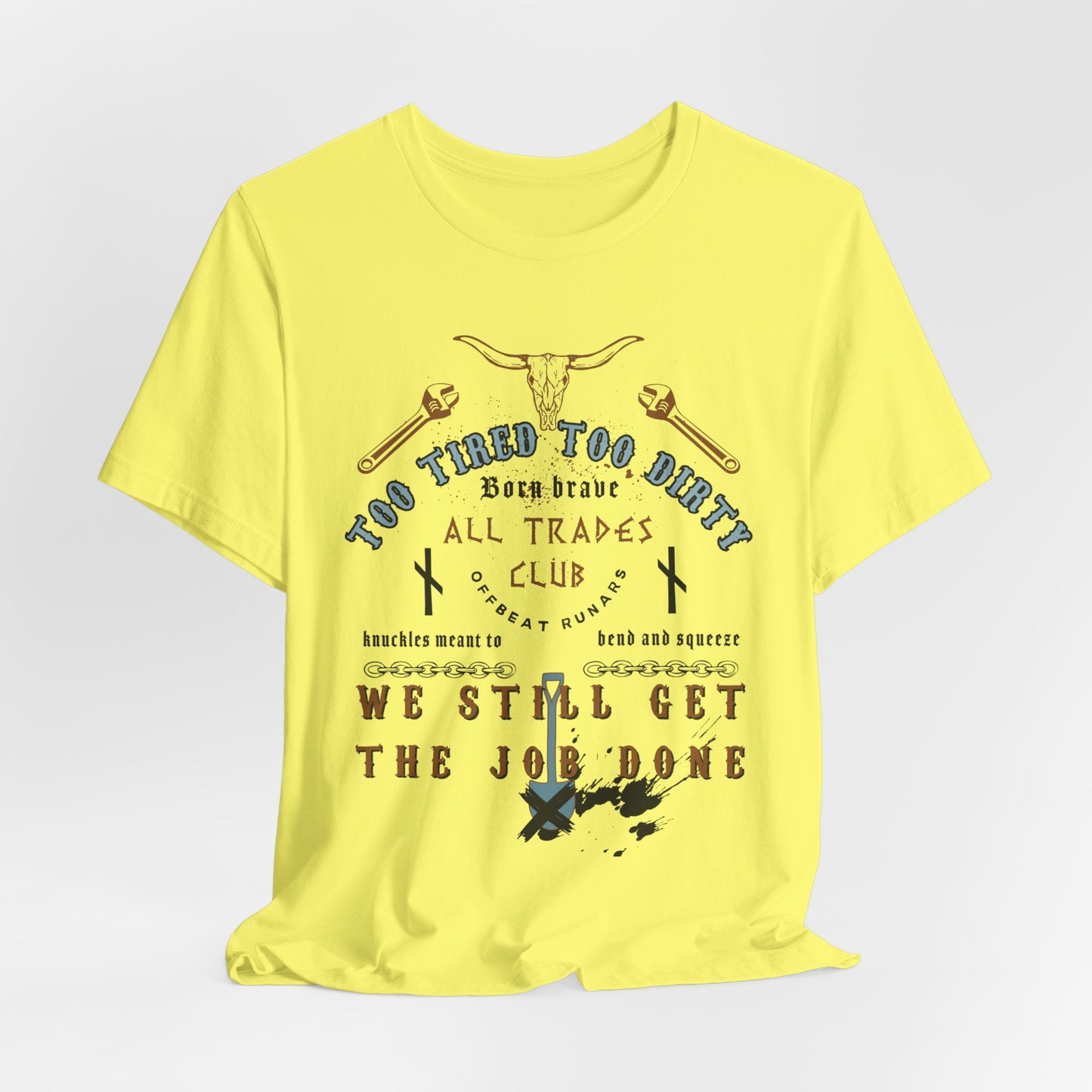 Too tired, too dirty ᚾ THE OFFBEAT RUNARS CO. Unisex Jersey Short Sleeve Tee