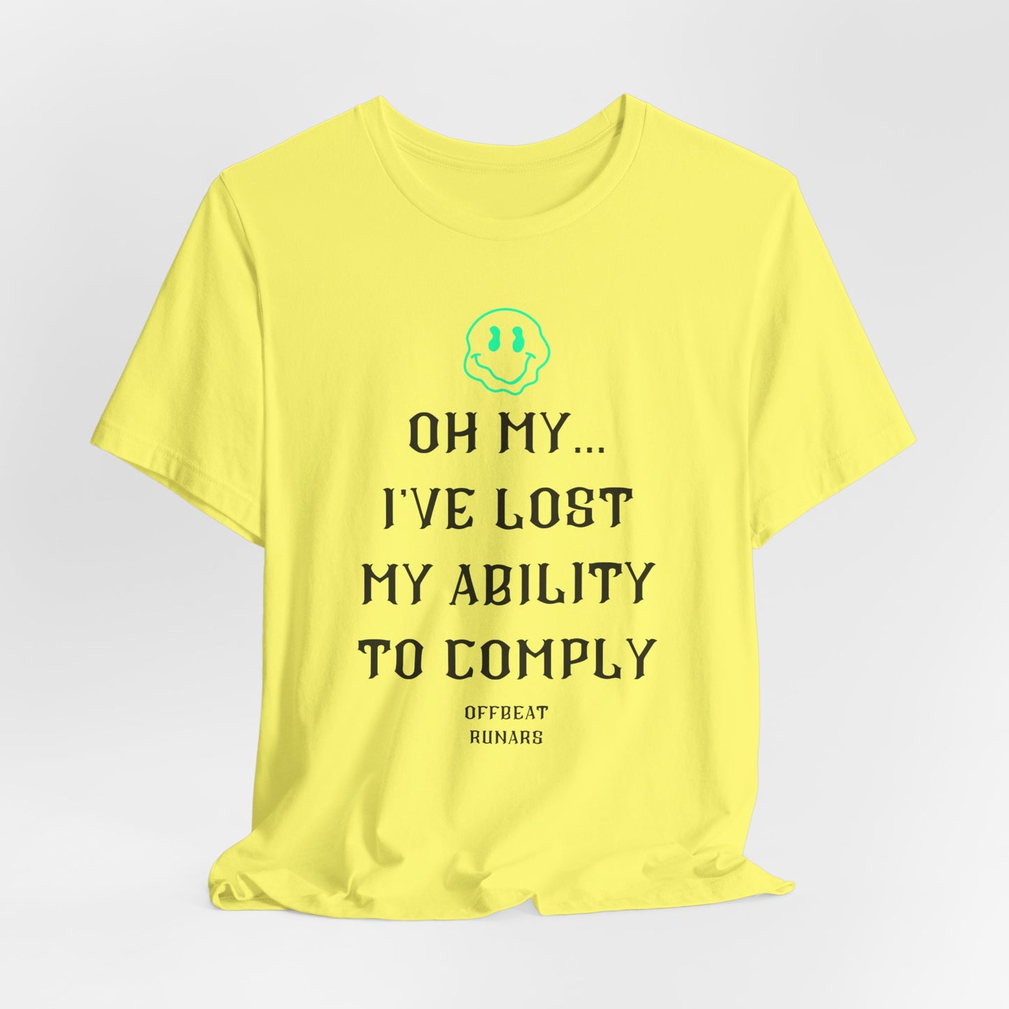 I've lost my ability to comply ᚾ THE OFFBEAT RUNARS CO. Unisex Jersey Short Sleeve Tee