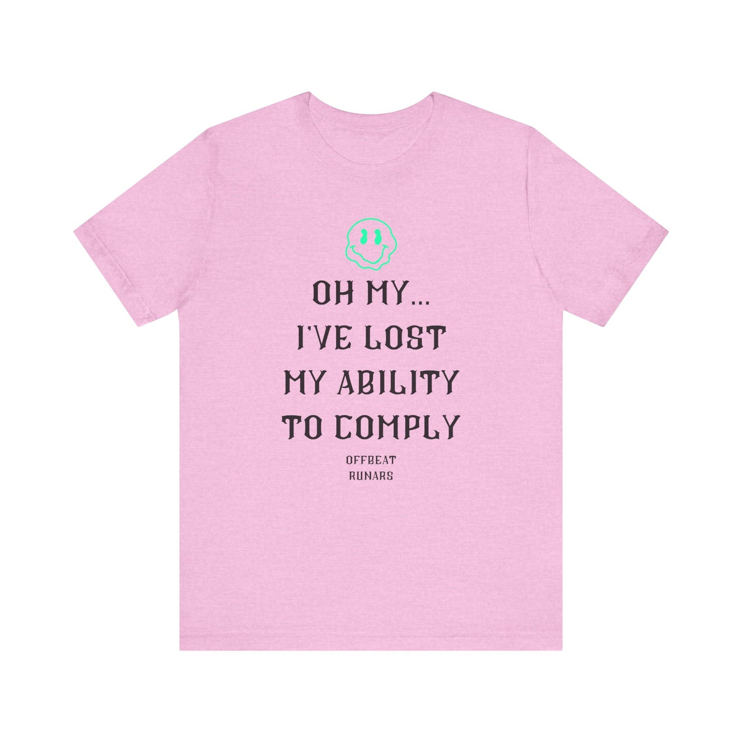 I've lost my ability to comply ᚾ THE OFFBEAT RUNARS CO. Unisex Jersey Short Sleeve Tee