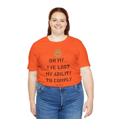 I've lost my ability to comply ᚾ THE OFFBEAT RUNARS CO. Unisex Jersey Short Sleeve Tee