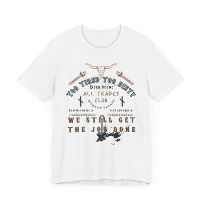 Too tired, too dirty ᚾ THE OFFBEAT RUNARS CO. Unisex Jersey Short Sleeve Tee