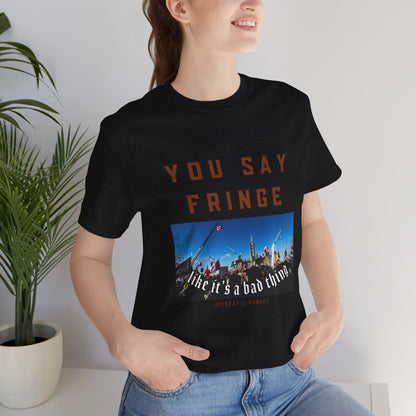 You say fringe ᚾ THE OFFBEAT RUNARS CO. Unisex Jersey Short Sleeve Tee