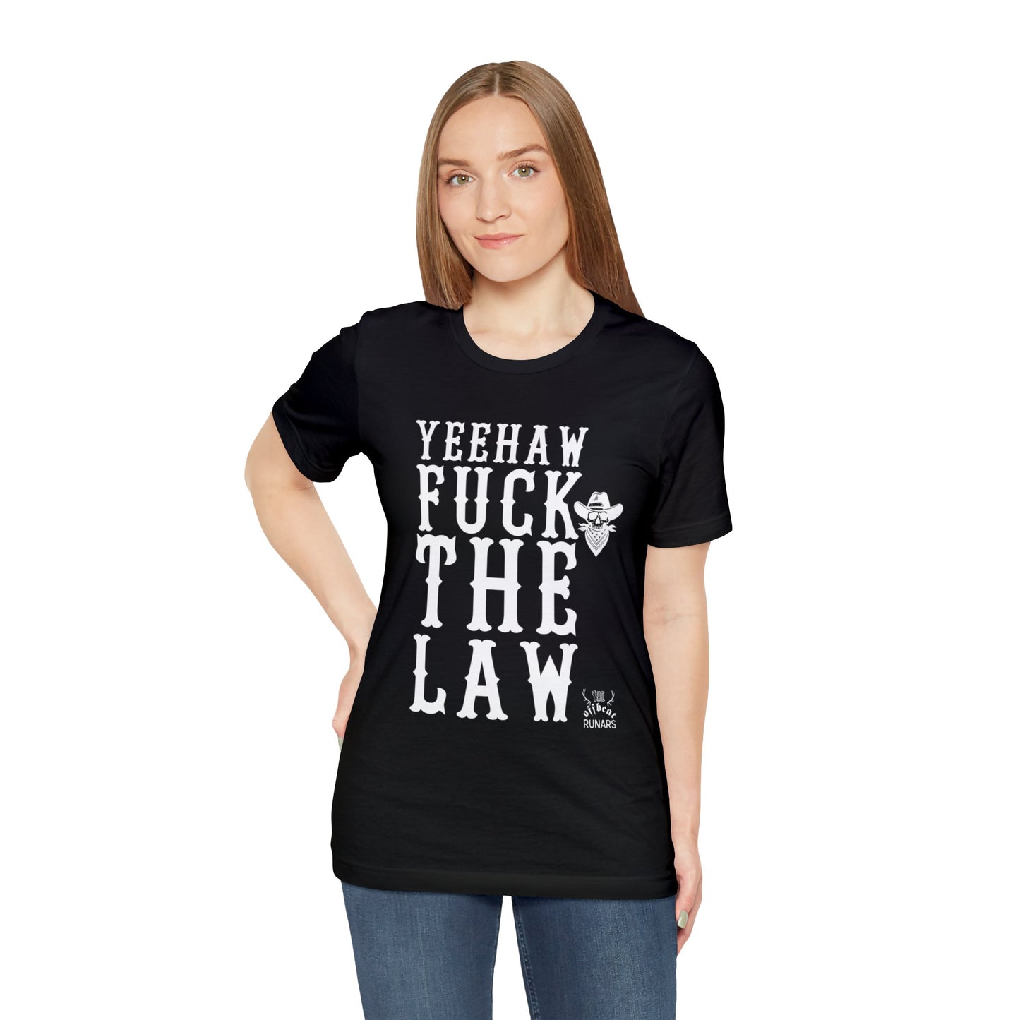 Yeehaw F*ck the law ᚾ THE OFFBEAT RUNARS CO. ᚾ Unisex Short Sleeve Tee