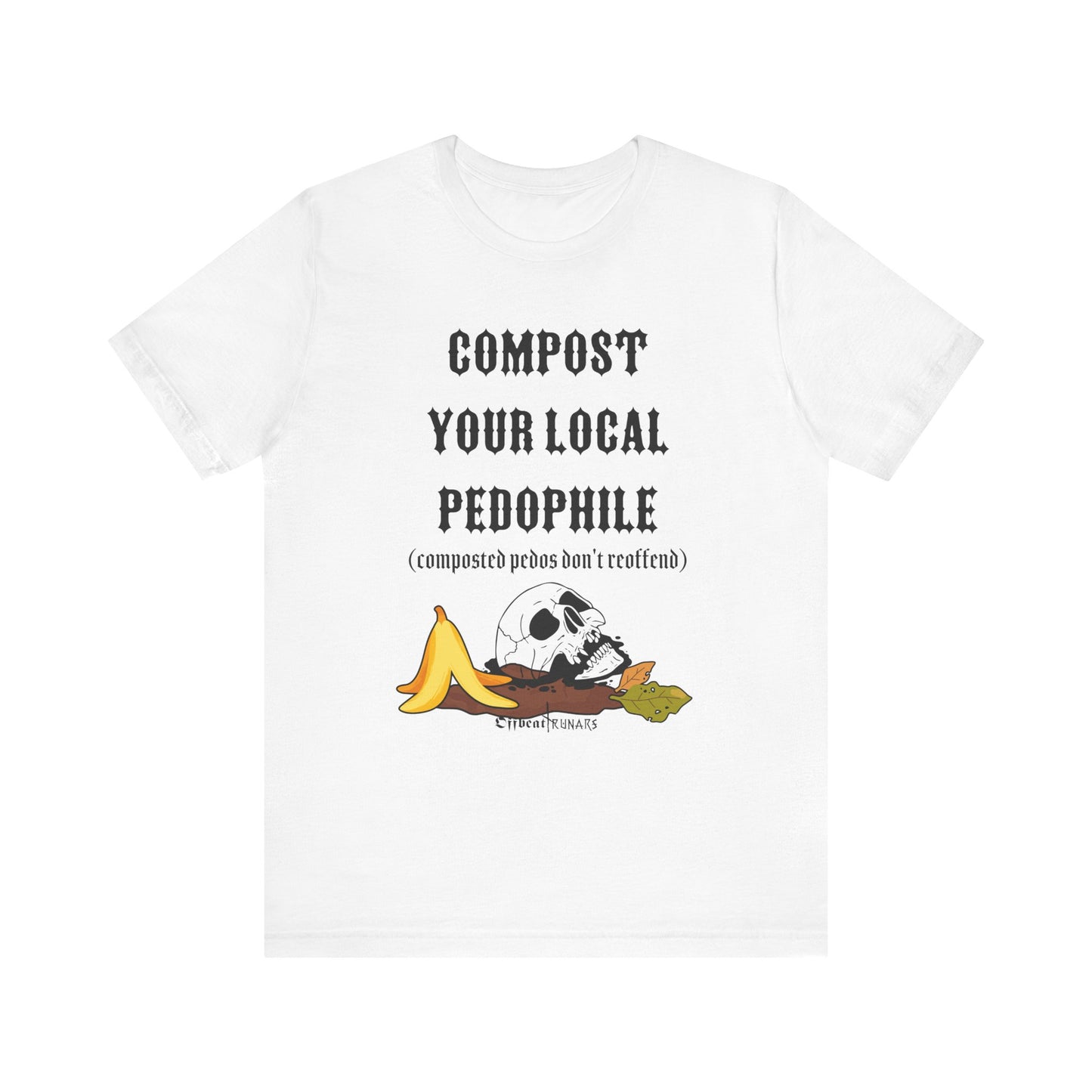 Compost your local pedo ᚾ THE OFFBEAT RUNARS CO. Unisex Jersey Short Sleeve Tee