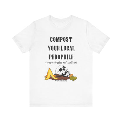 Compost your local pedo ᚾ THE OFFBEAT RUNARS CO. Unisex Jersey Short Sleeve Tee