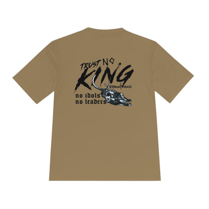 Trust No King Unisex Moisture Wicking Tee