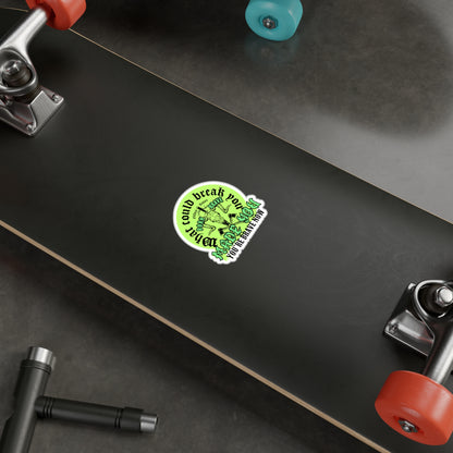 What could break you Kiss-Cut Vinyl Decals ᚾ THE OFFBEAT RUNARS CO.