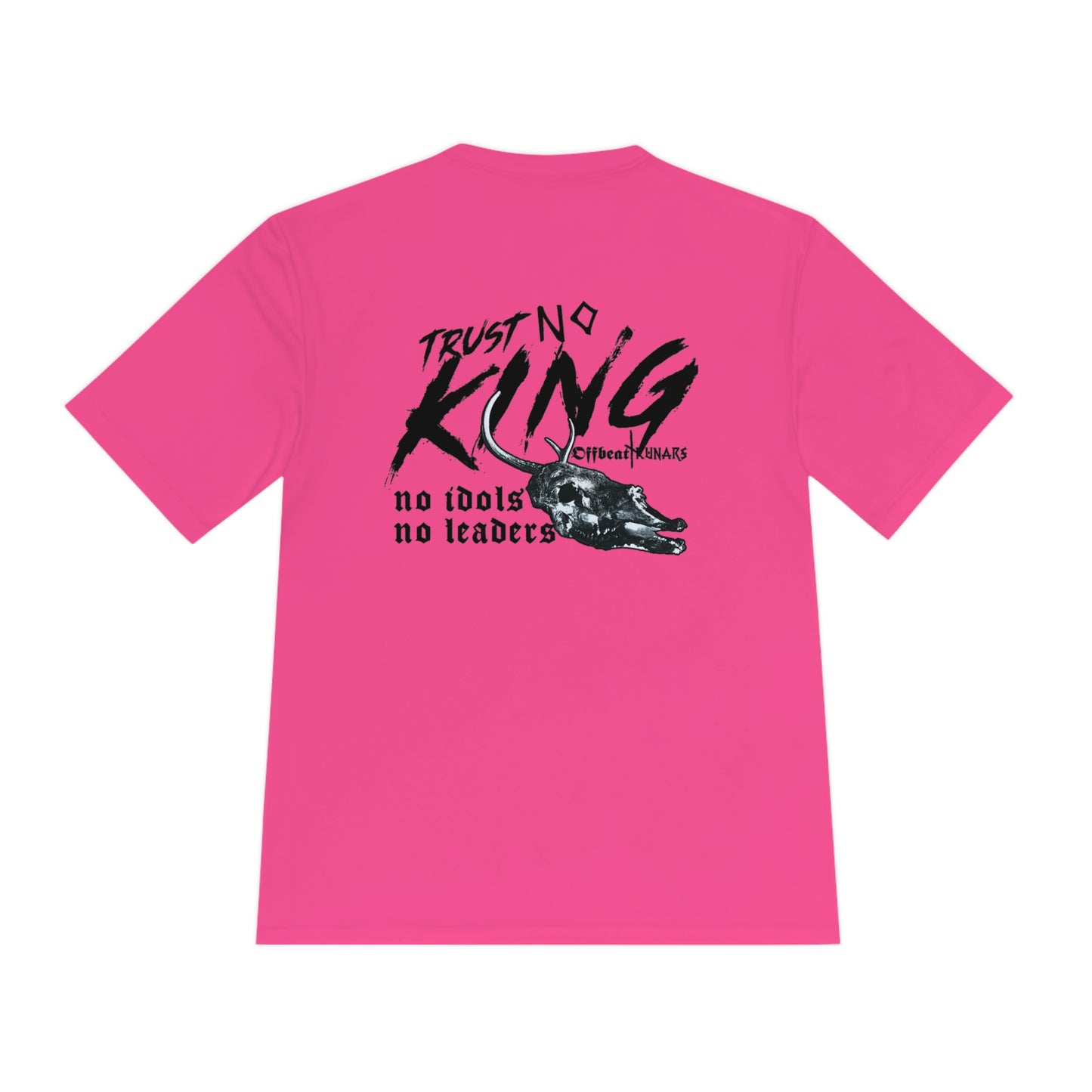 Trust No King Unisex Moisture Wicking Tee