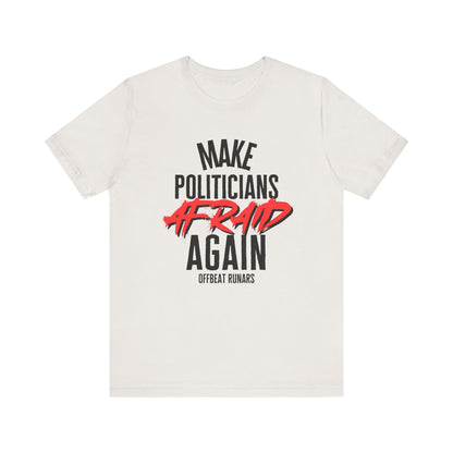 Make politicians afraid again ᚾ THE OFFBEAT RUNARS CO. Unisex Jersey Short Sleeve Tee