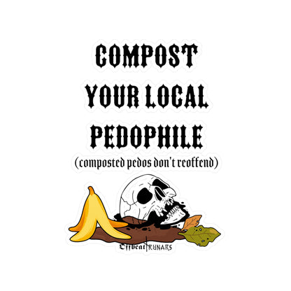 Compost your local pedo Kiss-Cut Vinyl Decals ᚾ THE OFFBEAT RUNARS CO.