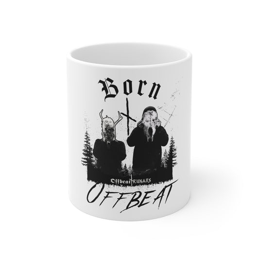 Born OFFBEAT Ceramic Mugs (11oz\15oz\20oz)