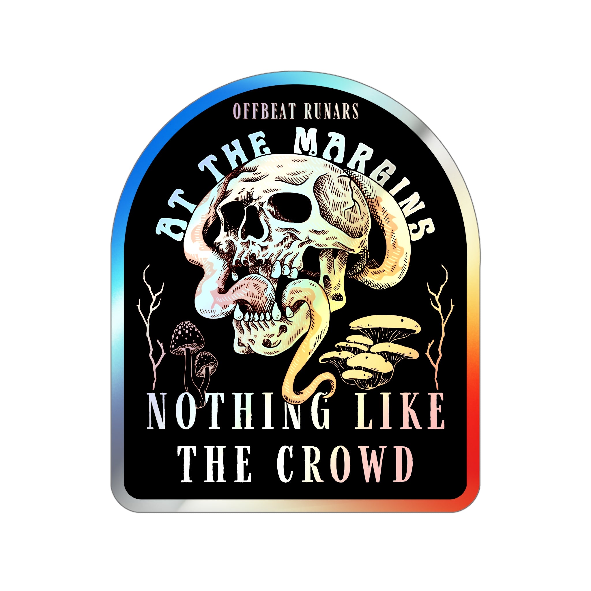 Nothing like the crowd Holographic Die-cut Stickers – La Völva Creations