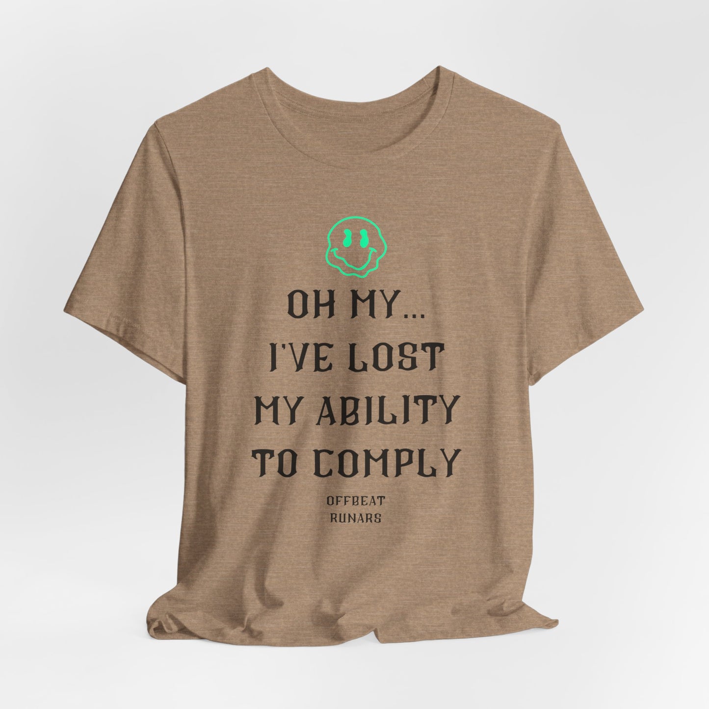 I've lost my ability to comply ᚾ THE OFFBEAT RUNARS CO. Unisex Jersey Short Sleeve Tee