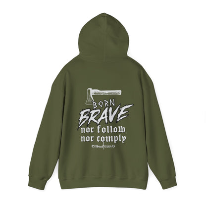 Born Brave Nor follow nor comply Unisex Heavy Blend™ Hooded Sweatshirt